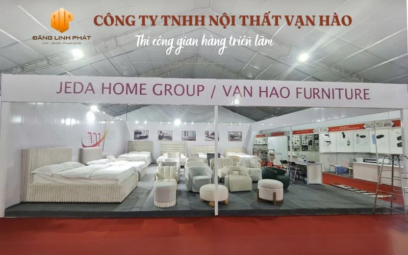 Gian hàng triển lãm Công ty Nội thất Vạn Hào tại SECC Quận 7 do Đăng Linh Phát thi công, thiết kế ấn tượng, hoàn thiện nhanh chóng phục vụ VIFA EXPO 2025.