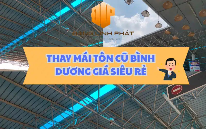 dịch vụ thay mái tôn cũ uy tín