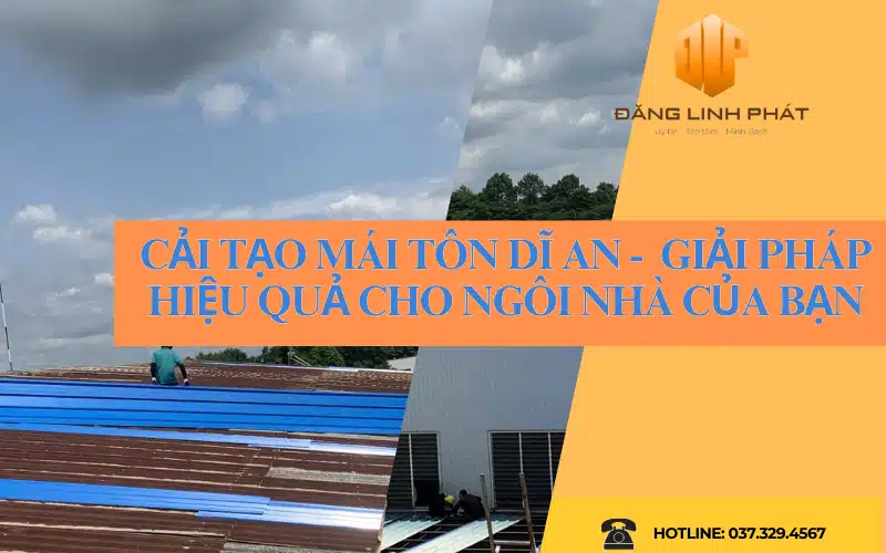 hình ảnh cải tạo mái tôn Dĩ An