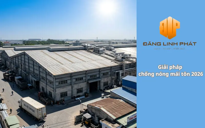 Dịch vụ xử lý chống nóng mái tôn chuyên nghiệp tại Bình Dương của công ty Đăng Linh Phát.