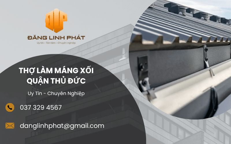Xây dựng Đăng Linh Phát - Đơn vị làm máng xối quận Thủ Đức